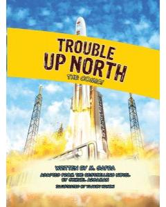 Trouble Up North- The Comic!