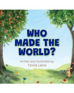 Who Made the World?