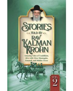 Stories Told By Rav Kalman Krohn Vol. 2