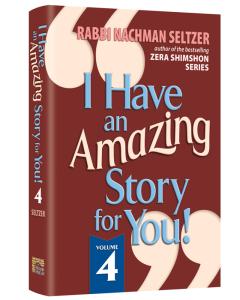I Have An Amazing Story For You Volume 4