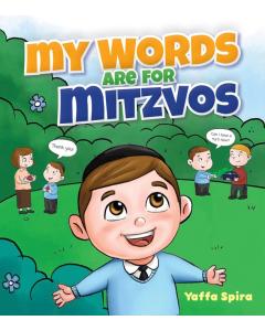 My Words are for Mitzvos