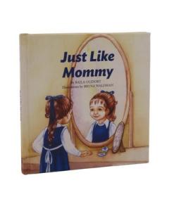 Just Like Mommy