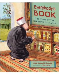 Everybody's Book: The Story of the Sarajevo Haggadah