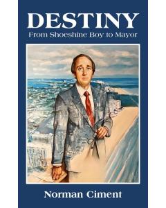 Destiny: From Shoeshine Boy to Mayor