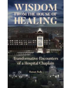 Wisdom from the House of Healing