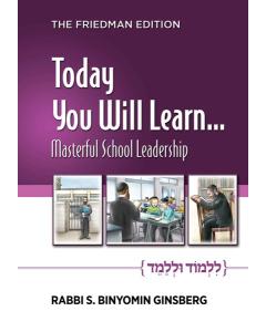 Today You Will Learn... Masterful School Leadership #4