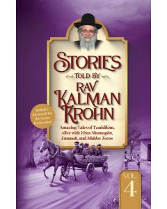 Stories Told By Rav Kalman Krohn Vol. 4