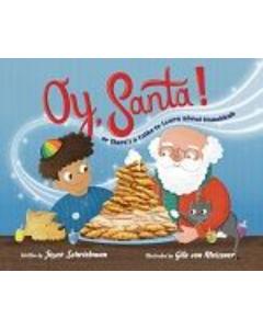 Oy, Santa!: Or, There's a Latke to Learn about Hanukkah