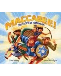 Maccabee!: The Story of Hanukkah [Paperback]