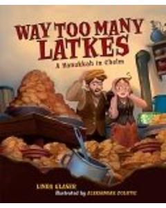 Way Too Many Latkes - A Hanukkah in Chelm [Hardcover]