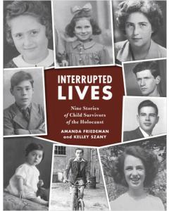 Interrupted Lives: Nine Stories of Child Survivors of the  Holocaust