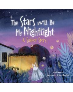 The Stars Will Be My Nightlight: A Sukkot Story