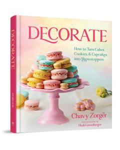 Decorate: How to Turn Cakes, Cookies, and Cupcakes into Showstoppers