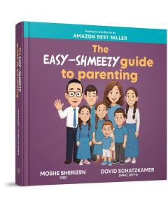 The Easy Shmeezy Guide to Parenting