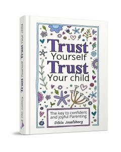 Trust Yourself, Trust Your Child