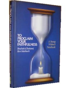 To Proclaim Your Faithfulness