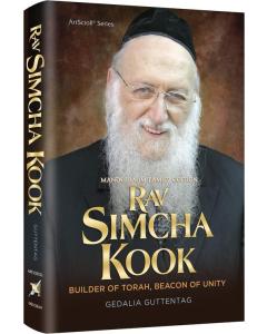 Rav Simcha Kook Builder of Torah, Beacon of Unity