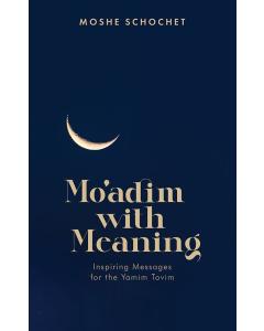 Moadim with Meaning