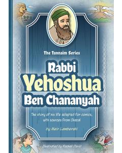 Tannaim Series: Rabbi Yehoshua Ben Chananyah: The story of his life adapted for comics with sources from Chazal

Comics Format
