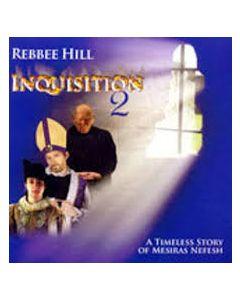 Rebbee Hill CD Inquisition Volume 2