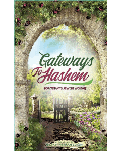 Gateways to Hashem for Today's Jewish Woman