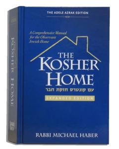 The Kosher Home:  A Comprehensive Manual for  the Observant Jewish Home