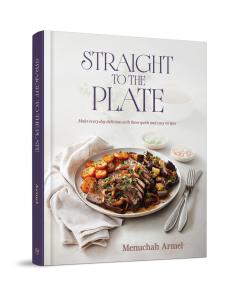 Straight to the Plate: Make every day delicious with these quick and easy recipes