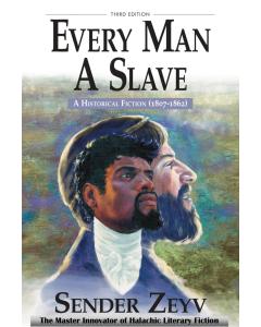 Every Man A Slave:  A Historical Fiction (1807-1862)