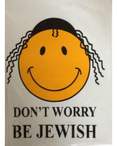 "Don't Worry Be Jewish" T-Shirt Adult (White)