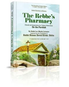 The Rebbe's Pharmacy On the Parashah