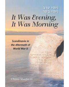 It Was Evening, It Was Morning