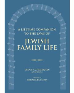 A Lifetime Companion To The Laws Of Jewish Family Life [Hardcover]