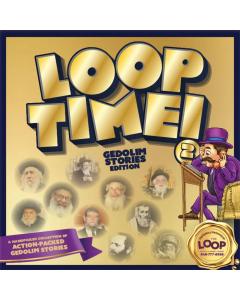 Loop Time 2: Gedolim Stories Edition