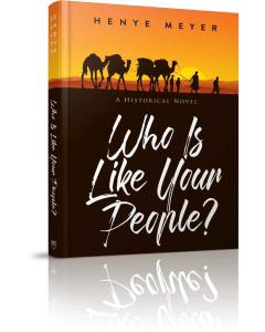 Who Is Like Your People - A Historical Novel [Hardcover]
