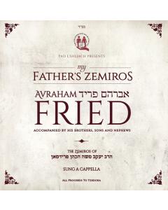Avraham Fried CD My Father's Zemiros (Acappella)