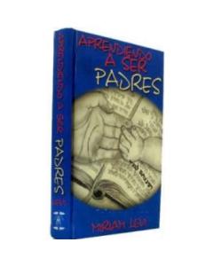 Aprendiendo a ser Padres