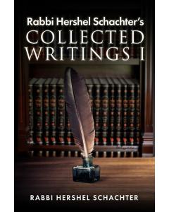 Rabbi Hershel Schachter's Collected Writings 1 by Rabbi Hershel Schachter