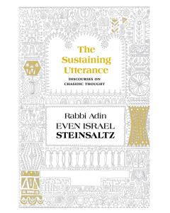 The Sustaining Utterance: Discourses on Chassidic Thought