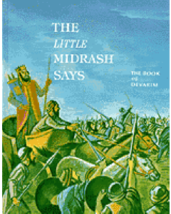The Little Midrash Says On Torah  - Devarim