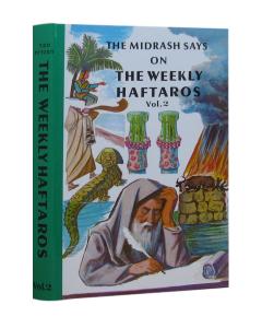 The Midrash Says on the Weekly Haftaros - Shemos