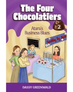 The Four Chocolatiers Book #2: Atara's Business Blues