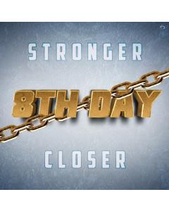 8Th Day Cd Stronger Closer