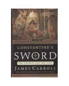 Constantine's Sword: The Church and the Jews -- A History [Paperback