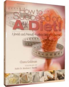 How to Succeed on Any Diet - A Jewish and Friendly Guide to Dieting and Exercise [Paperback]