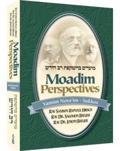 Moadim Perspectives, Yamim Noraim through Sukkos