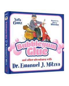Bubblegum Glue and other adventures with Dr. Emanuel J. Mitzva