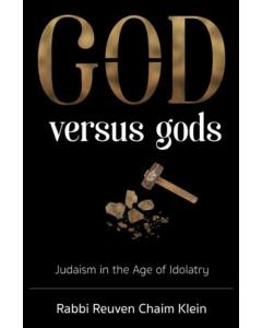 G-d Versus Gods