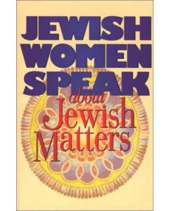 Jewish Women Speak About Jewish Matters P/B