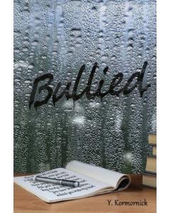 Bullied - A Novel