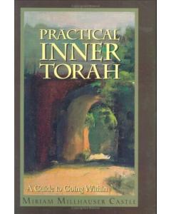 Practical Inner Torah: A Guide to Going Within [Paperback]